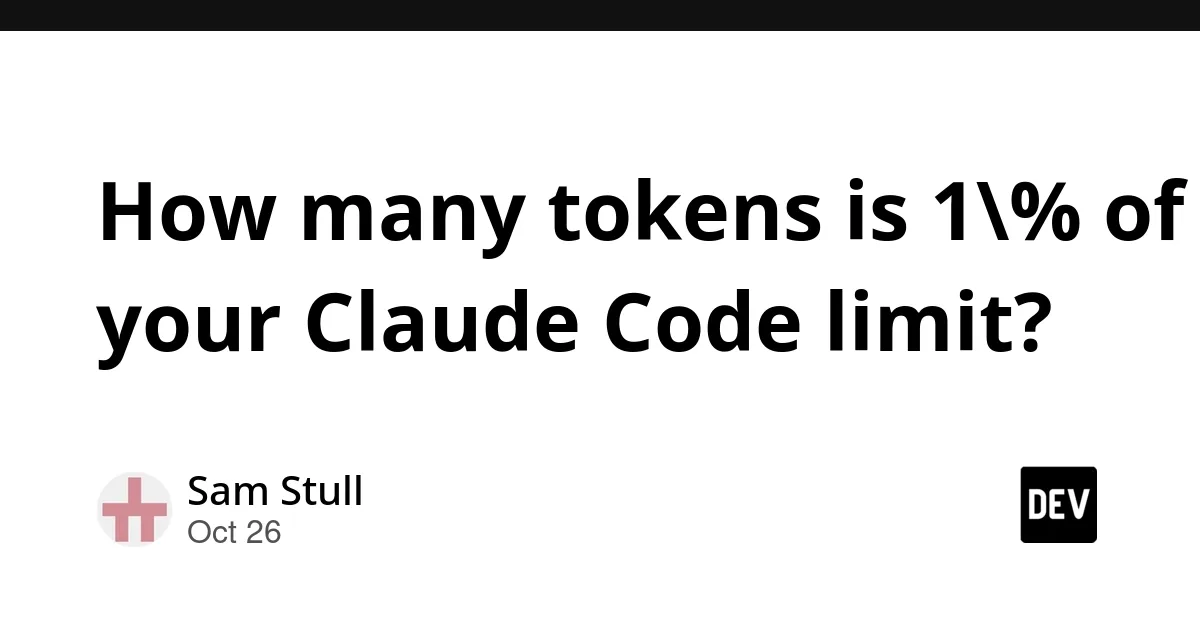 Source preview related to: How many tokens is 1% of your Claude Code limit?