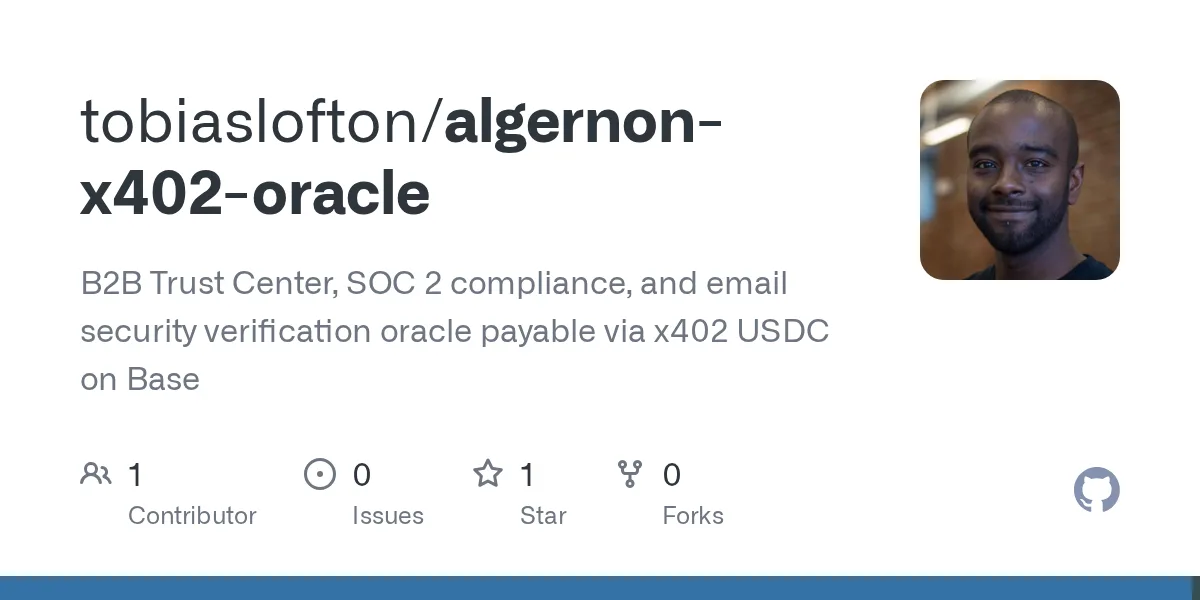 Source preview related to: Algernon – A B2B compliance and security oracle for AI agents on Base via x402
